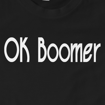 Ok Boomer T Shirt Funny Gen Z Millennial Slogan Youth Ebay