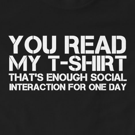 Download You Read My T Shirt That S Enough Social Interaction For One Day T Shirt F Ebay